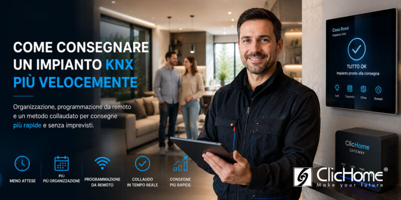 Come consegnare un impianto KNX più velocemente